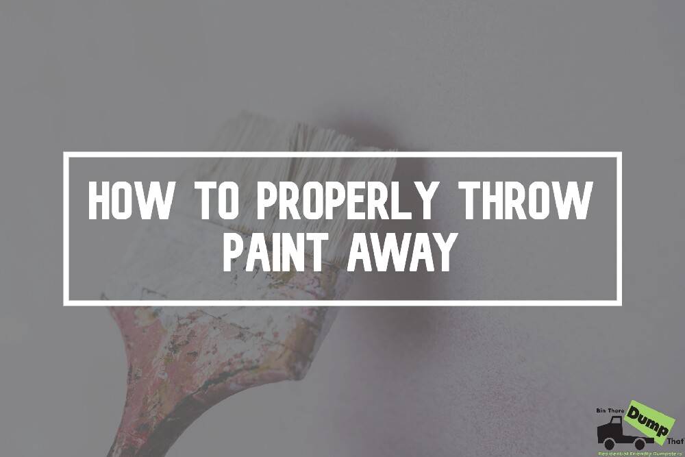 How to Dispose of Paint Properly and Safely